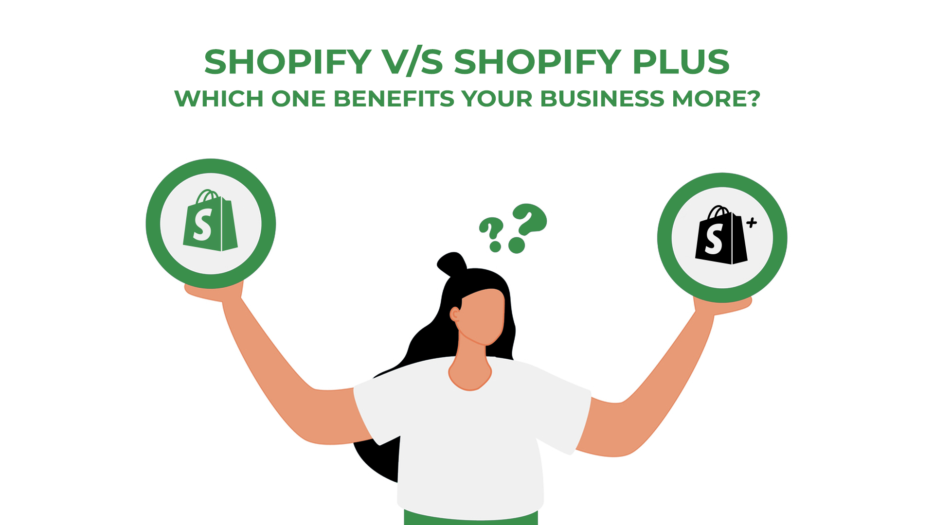 Shopify v/s Shopify plus: Which one benefits your business more?