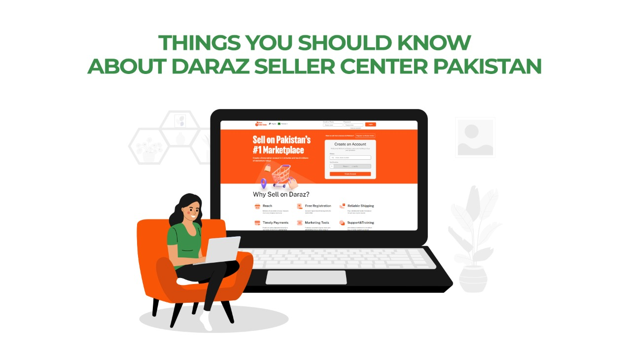 Things you should know about Daraz Seller Center Pakistan