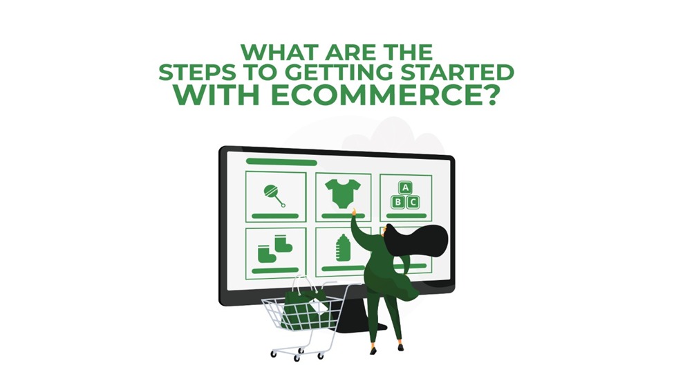 What are the steps to getting started with ecommerce?
