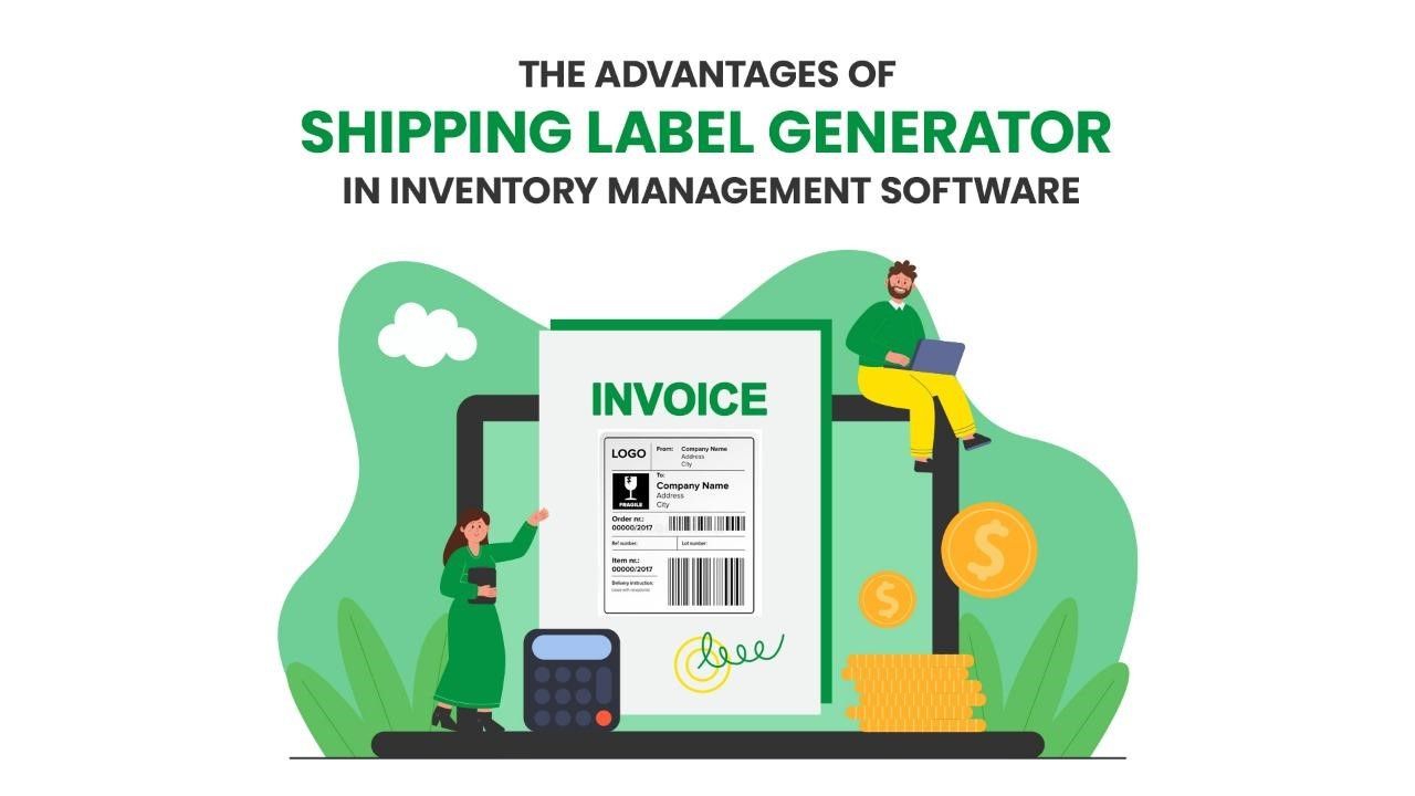 The advantages of shipping label generator in inventory management software