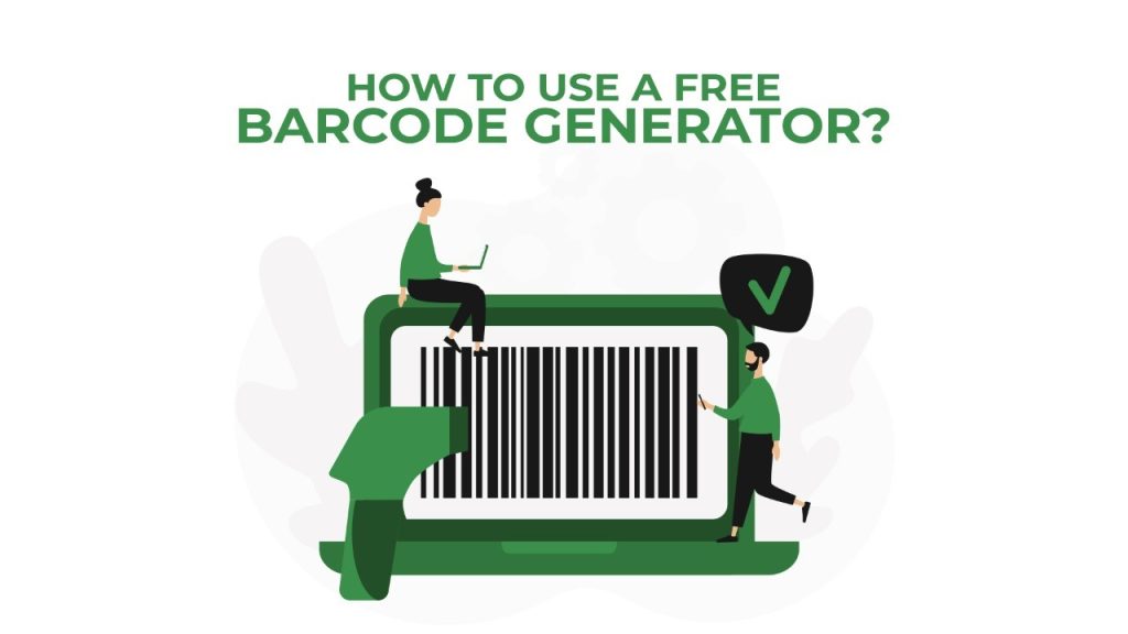How To Use A Free Barcode Generator?