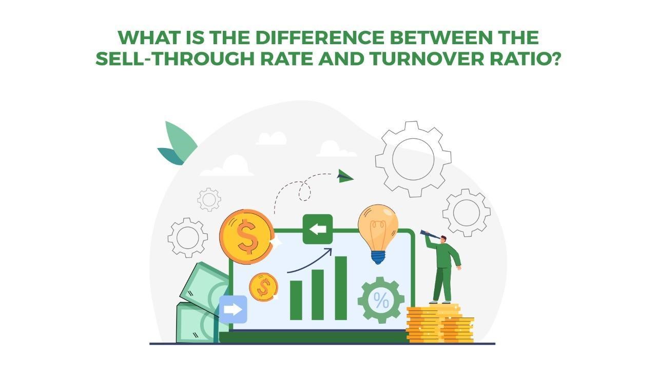 What is the difference between the sell-through rate and turnover ratio?