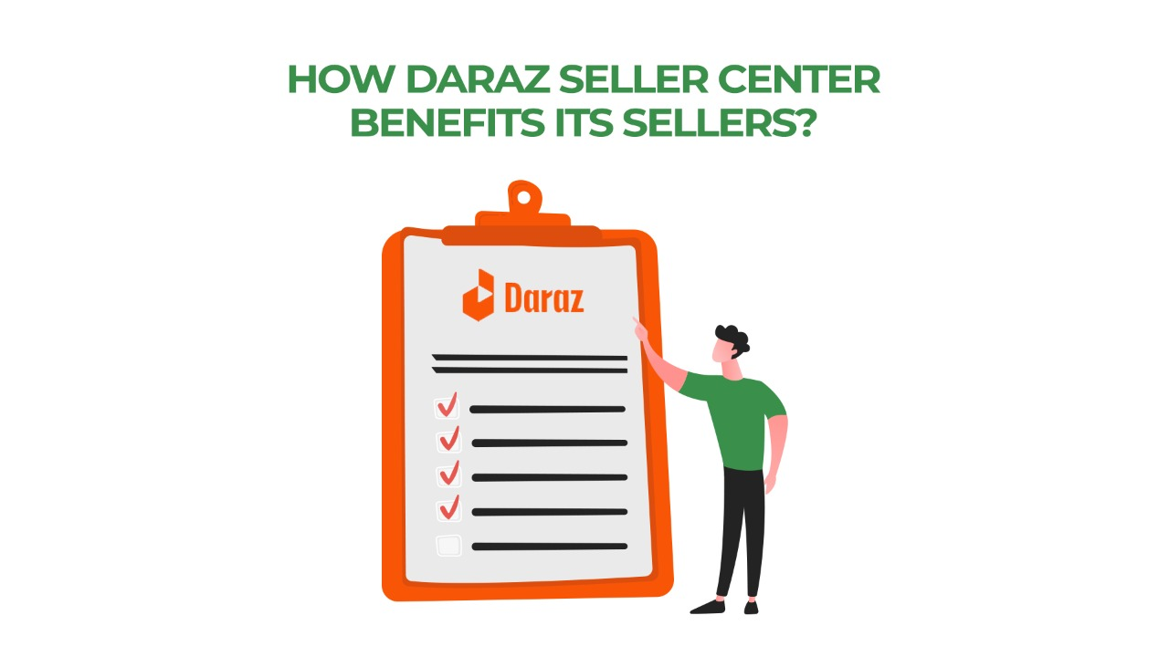 How Daraz Seller Center Benefits Its Sellers
